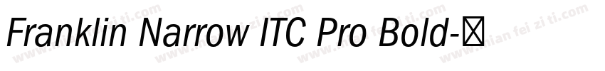 Franklin Narrow ITC Pro Bold字体转换
